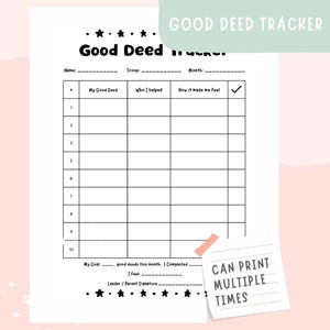 May include: A printable "Good Deed Tracker" sheet with a grid for tracking good deeds. The title is in a playful font, and the sheet includes sections for the deed, who was helped, and feelings. A sticky note says "CAN PRINT MULTIPLE TIMES."