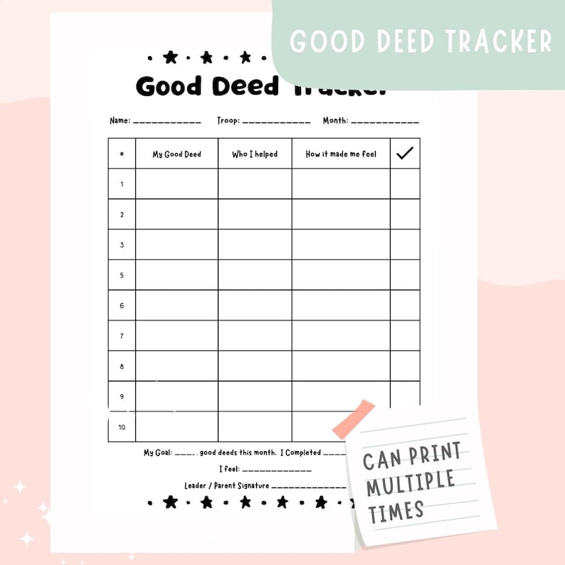 May include: A printable "Good Deed Tracker" sheet with a grid for tracking good deeds. The title is in a playful font, and the sheet includes sections for the deed, who was helped, and feelings. A sticky note says "CAN PRINT MULTIPLE TIMES."