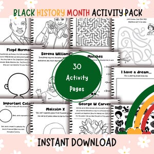 May include: Black and white printable activity pack for Black History Month. The pack includes 30 pages with coloring pages, mazes, word searches, and more. The cover features a rainbow and flowers.