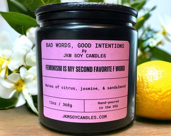 Feminism is my Second Favorite F Word Soy Candle - Bad Words, Good Intentions Collection