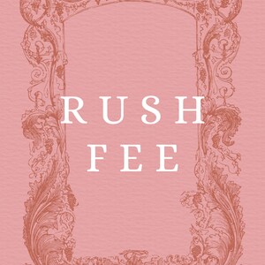RUSH FEE - Add on