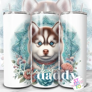 20 oz Husky Daddy Dog Tumbler Wrap Digital Download Sublimation Tumbler Wrap PNG Pet Lover Gift for Dog Dads Straight Skinny Tumbler Design