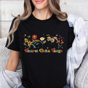 Foxtrot Delta Tango Shirt, Subtle Anti Trump T-Shirt, FDT Flower Shirt, Democrat Feminist Tee, Liberal Tee, Anti MAGA Shirt