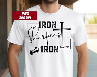 Iron Sharpens Iron PNG, Faith design, Christian Bible Verse, Religious, digital download