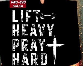 Lift Heavy Pray Hard Design | Christian Gym Workout (PNG, SVG)
