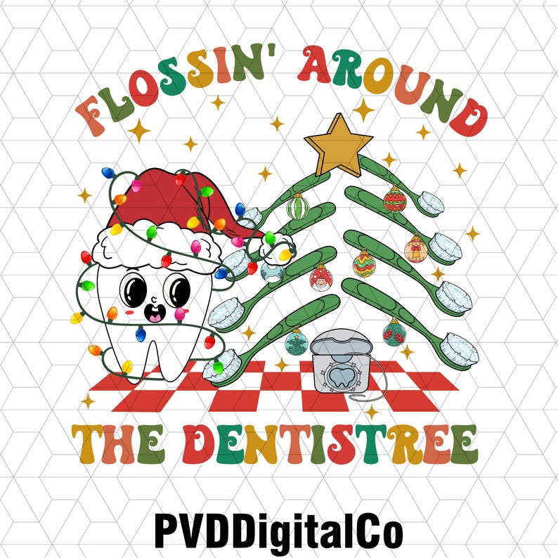 May include: A cartoon tooth wearing a Santa hat and surrounded by Christmas lights is on a red and white checkered background. A green Christmas tree with toothbrushes as branches is behind the tooth. The text "Flossin' Around The Dentistree" is at the top of the image and "PVDDigitalCo" is at the bottom.