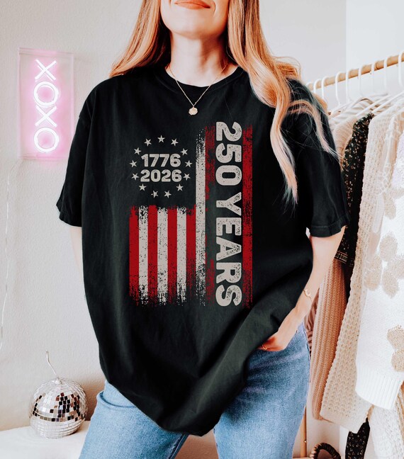 American Flag America 250 Years PNG, 1776–2026 American Flag Tshirt Png, America 250 th Anniversary Png, USA Independence Day, 4th of July