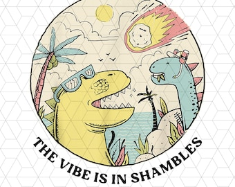 The Vibe Is In Shambles Png, Mental Health Png, Dinosaur Png, Funny Meme, Self Care Png, Mental Health Matters Png, Mental Health Awareness