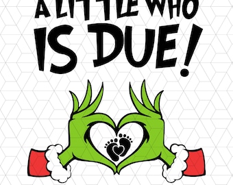 A Little Who is Due Png, Grinchmas Pregnancy Announcement Png, Christmas Movies Png, Funny Christmas, Christmas Character, Christmas Friends