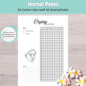 May include: A printable journal page titled Crying Tracker with a line art illustration of a face with a tear. The layout includes a key for Did not cry and Cried, a grid for months and days 1 through 31, and a section for notes. Text includes Journal Pages, A4 Letter size and A5 Journal size, and All sizes come as plain background or dots background.