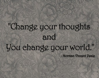 Inspirational Wall Decor - Norman Vincent Peale - "Change your thoughts and you change your world" - Fine Art Print