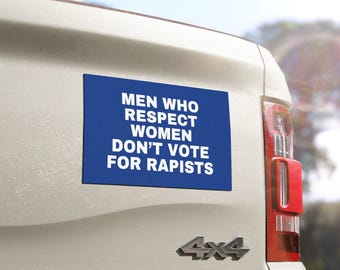 Männer, die Frauen respektieren, stimmen nicht für Vergewaltiger ab