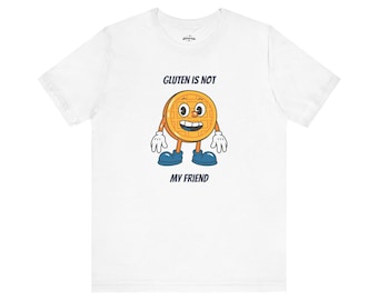 Gluten is not my friend shirt funny gluten gift t shirt gluten gift fathers day mothers day friend gift Short Tee funny gluten free gift