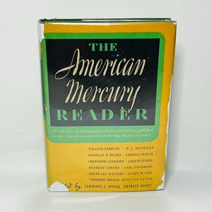 May include: A vintage book titled "The American Mercury Reader." The cover features a black and green rectangular design with the title in elegant script. The book's yellow cover has a list of authors and the text "A collection of distinguished articles and stories published in the AMERICAN MERCURY during the past 20 years."