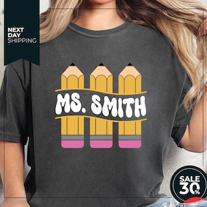 Comfort Colors® Custom Teacher Name Shirt | Personalized Pencil Teacher Tee | Retro Teacher Pencil Shirt | Gift for Teacher | Back to School