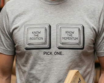 Camiseta del Principio de Incertidumbre de Heisenberg / Regalo de Física Cuántica / Regalo para Profesor de Física / Camiseta de Mecánica Cuántica