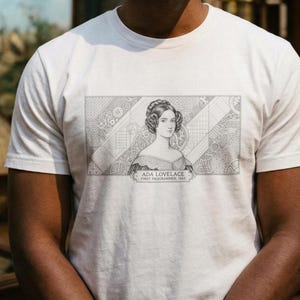 Ada Lovelace Shirt | First Programmer 1843 | Women in STEM Gift | Computer Science Tee | White Tee