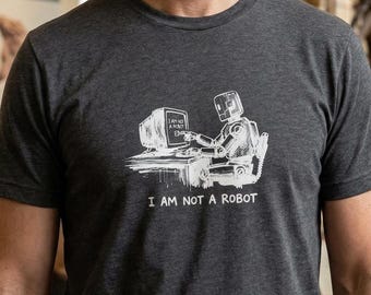 Not a Robot Shirt | CAPTCHA Tee | Tech Humor Gift | Programmer Shirt | Funny Science | Bella Canvas