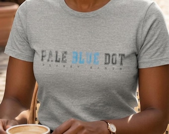 Pale Blue Dot, Carl Sagan, Space themed, Unisex T-shirt, NASA, Astronomy Gifts