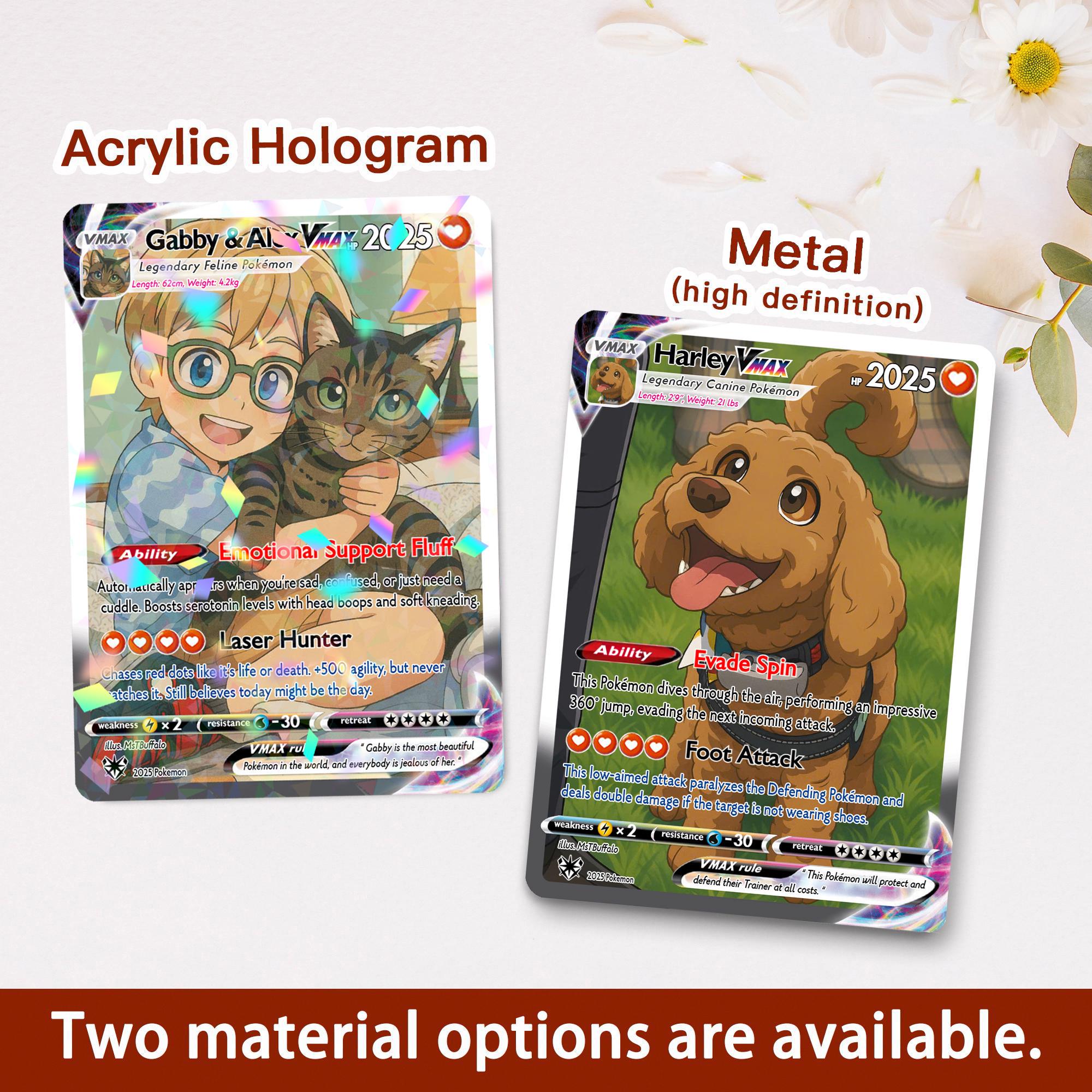 turn your pet into a pokemon card Transform your pet into a custom physical Pokmon cards. Best Gift-memories!