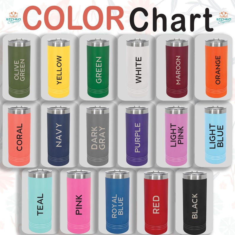 May include: A colour chart displaying insulated tumblers in a range of colours: olive green, yellow, green, white, maroon, orange, coral, navy, dark grey, purple, light pink, light blue, teal, pink, royal blue, red, and black. The text "COLOR Chart" is at the top.