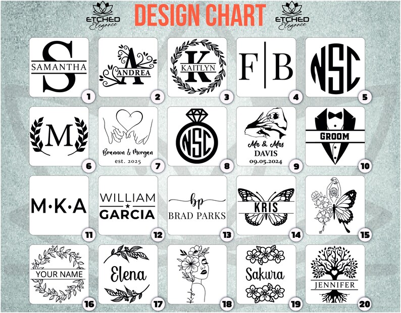 May include: Design chart with 20 different options for custom engraved items.  The options include names, initials, wedding dates, and other designs.  The chart is black and white.