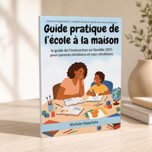 Peut inclure: Un livre broché intitulé Guide pratique de l'école à la maison, illustré avec un adulte et un enfant étudiant à un bureau avec des livres, des crayons, un globe et des blocs colorés. L'auteure est Michele Hippolyte.