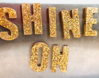 SHINE ON  gold magnet set- customizable glitter letter magnets!! -home school -girls gift -monogram- stocking stuffers-virtual learning