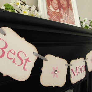 mother's day gift Best Mom Ever banner sign photoprop garland