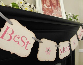 mother's day gift Best Mom Ever banner sign photoprop garland