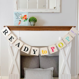 Ready to Pop baby shower banner garland decoration