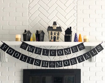 Welcome Foolish Mortals Haunted Mansion Inspired Halloween Banner