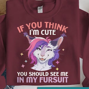 If You Think I&#39;m Cute You Should See Me In My Fursuit Shirt, Funny Fursona Shirt,Fursuit Shirt, Furry Shirt, I&#39;m A Gay Furry Tee, Meme Shirt