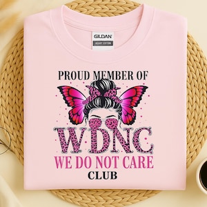 WDNC shirt, We Do Not Care Club shirt, Menopause shirt, Perimenopause Women tee, Menopause Attitude Shirt, Comfort Colors Tee, Trending now