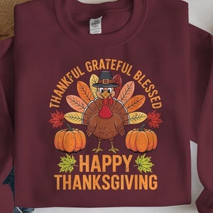 Thankful Grateful Blessed Sweatshirt, Thanksgiving Turkey Tee,Fall Shirt, Autumn Leaves Shirt, Thankful Mom Shirt, Thanksgiving Family Shirt