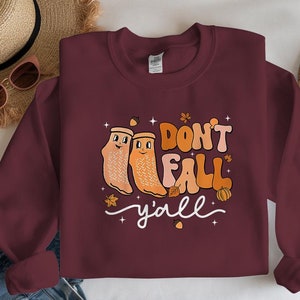 Don&#39;t Fall Y&#39;all Sweatshirt, Fall Nurse Sweater, Nurse Thanksgiving Shirt, Fall Vibes Shirt, Pumpkin Nurse Life Sweatshirt,Fall Season Shirt