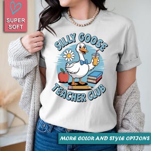 Silly Goose Teacher Club Shirt, Funny Teacher Club T-Shirt, Cute Back to School Tee, Teacher Appreciation Gift, Funny Gift For Teacher
