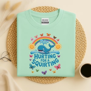 Hurtin&#39; For A Squirtin&#39; Shirt, Funny Adult Humor Tee, Bold and Cheeky Shirt, Party T-Shirt, Lemonade Lover Gift, Wild Gag Gift