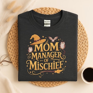 Manager of Mischief Shirt, Mother&#39;s Day Gift, Magical Mom TShirt, Mom Gift Shirt, Fantastic Mama Shirt, Wizard Mom Outfit, Funny Mom Tee