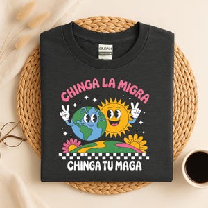 Retro Chinga La Migra Chinga Tu Maga T-Shirt, Political Statement, Latino Pride, Sarcastic Humor Shirt, Protest, Mexican Heritage Design