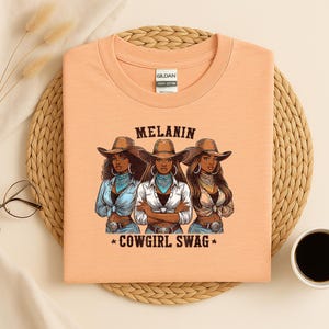Melanin Cowgirls Shirt, Western Graphic Tee for Black Women, Trendy Country Style, Southern Rodeo Outfit, Rustic Fashion Gift Idea, Cowgirl