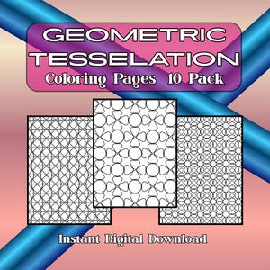 Peut inclure: Téléchargement numérique de pages de coloriage de tessellations géométriques. L'image présente trois motifs géométriques en noir et blanc, avec le texte "Geometric Tessellation Coloring Pages 10 Pack" et "Instant Digital Download" sur un fond dégradé.