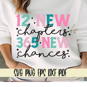 12 Novos Capítulos 365 Novas Chances svg png eps dxf pdf sublimação/Véspera de Ano Novo Svg/Feliz Ano Novo 2025 Svg/Camiseta de Ano Novo Svg/2024 2025 svg