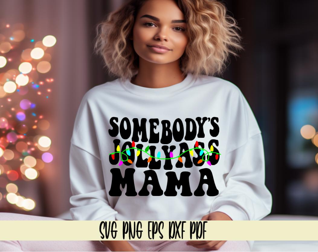 Funny Mom Sweatshirt - "Somebody's Jolly Ass Mama" Graphic Crewneck Pullover, Long Sleeve Cotton Blend Top