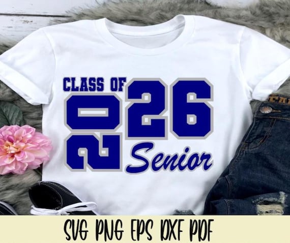 Class of 2026 Senior svg png eps dxf pdf/senior/high school senior shirt/graduating class of 2026 seniors/Class of 2026 Senior/Seniors 2026