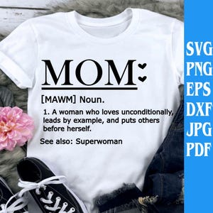 Mãe substantivo uma mulher que ama incondicionalmente veja também supermulher svg png eps dxf jpg pdf/Camisa suéter mãe/mãe/dia das mães/presente de aniversário da mãe
