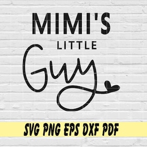 Mimis kleiner Kerl onsie digitale Datei svg png eps dxf pdf Sublimation / Babyparty / Baby / Junge / Enkel / Mimis kleiner Kerl svg png