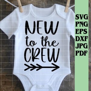 New to thecrew svg png eps dxf jpg pdf/neu zur Familiencrew/Babyparty/Onsie/Newborn/Baby/Cousin Crew/Cousins