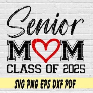 Senior Mom class of 2025 svg png eps dxf pdf sublimation/Senior Mom class of 2025 svg png/class of 2025 mom svg png/senior mom tee shirt svg