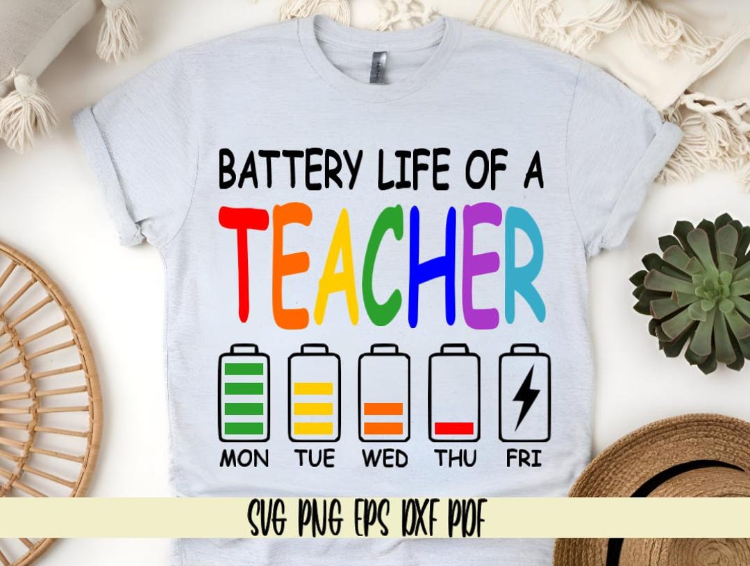 Battery Life of Teacher Svg Png Eps Dxf Pdf Sublimatn/para/teacher ...